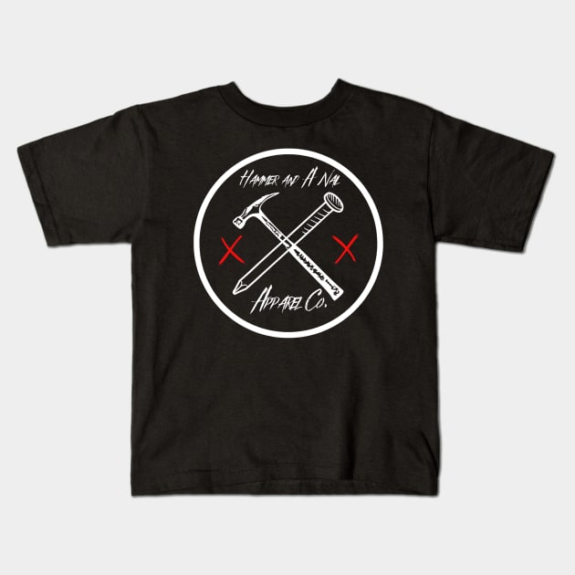 Hammer and A Nail Kids T-Shirt by Hammer and A Nail Apparel